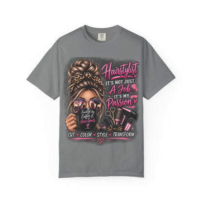 Hairstylist Passion T-Shirt — "It's Not Just a Job, It's My Passion" Graphic Tee