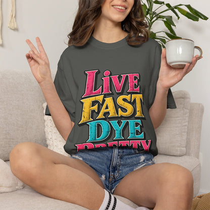 "Live Fast Dye Pretty" Stylist T-Shirt