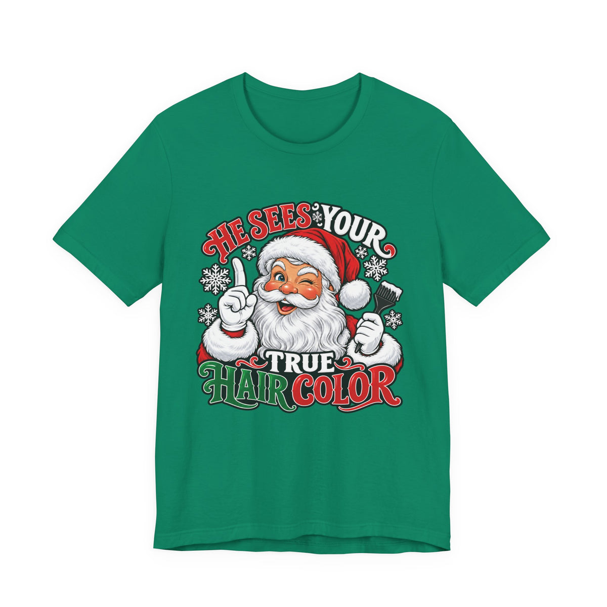 "He Sees Your True Hair Color" Christmas Santa Hairstylist T-Shirt