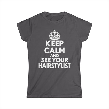 "Keep Calm and See Your Hairstylist" T-Shirt