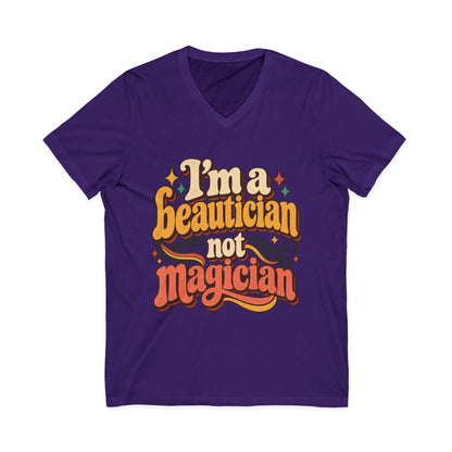 "I'm Beautician Not Magician" V-Neck Tee — Retro Stylist Funny Salon T-Shirt