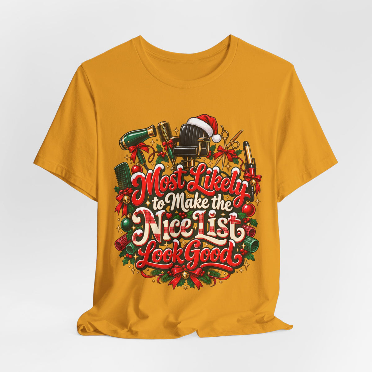 “Most Likely to Make the Nice List Look Good” Christmas Hair Stylist Tee