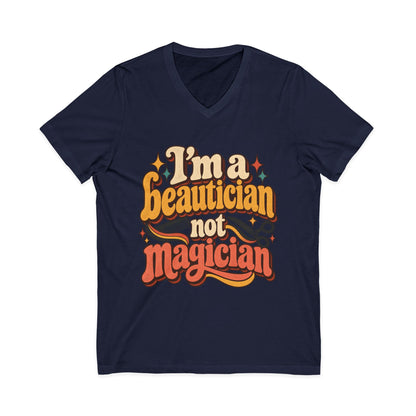 "I'm Beautician Not Magician" V-Neck Tee — Retro Stylist Funny Salon T-Shirt