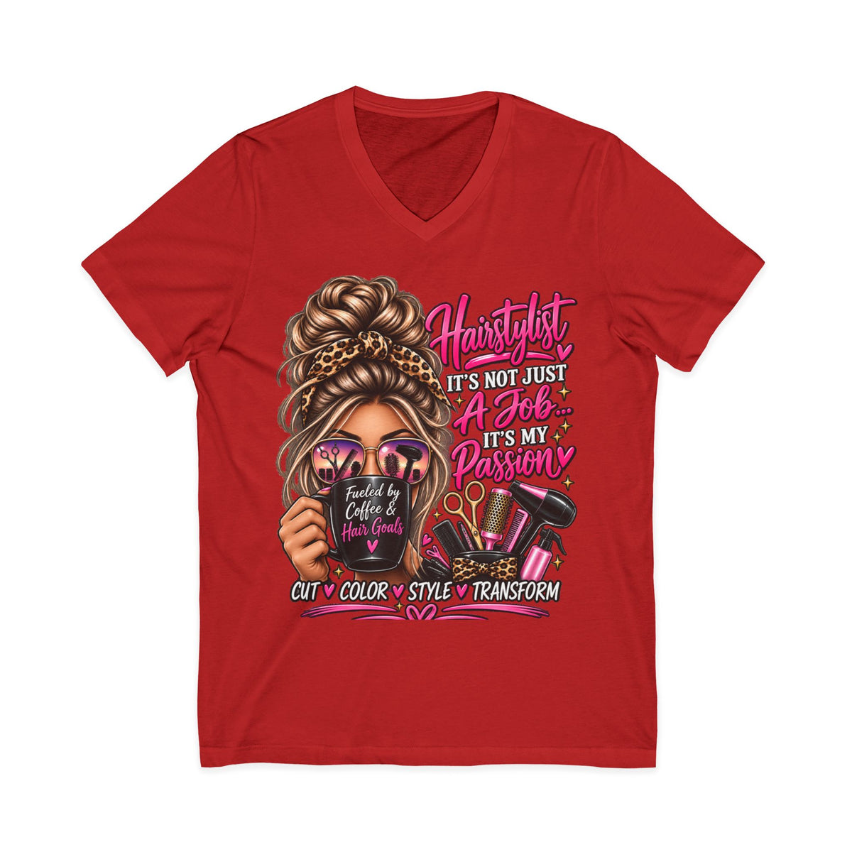 Hairstylist Graphic V-Neck Tee — "Hairstylist: It's Not Just A Job, It's My Passion"