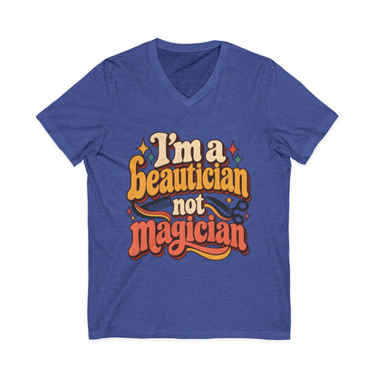 "I'm Beautician Not Magician" V-Neck Tee — Retro Stylist Funny Salon T-Shirt