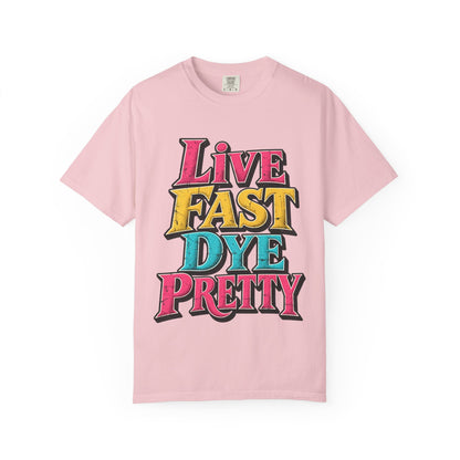"Live Fast Dye Pretty" Stylist T-Shirt