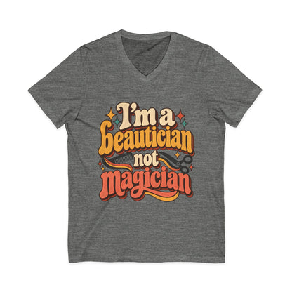 "I'm Beautician Not Magician" V-Neck Tee — Retro Stylist Funny Salon T-Shirt