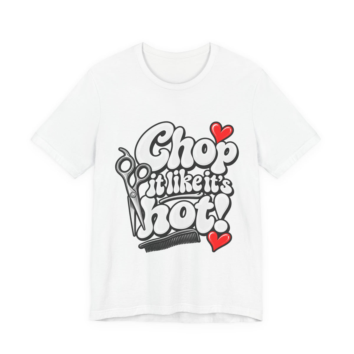 "Chop It Like It’s Hot" T‑Shirt —Hairstylist Scissors Graphic T-Shirt