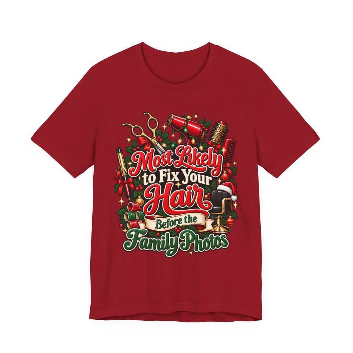 Hairstylist Christmas T-Shirt "Most Likely to Fix Your Hair Before the Family Photos"