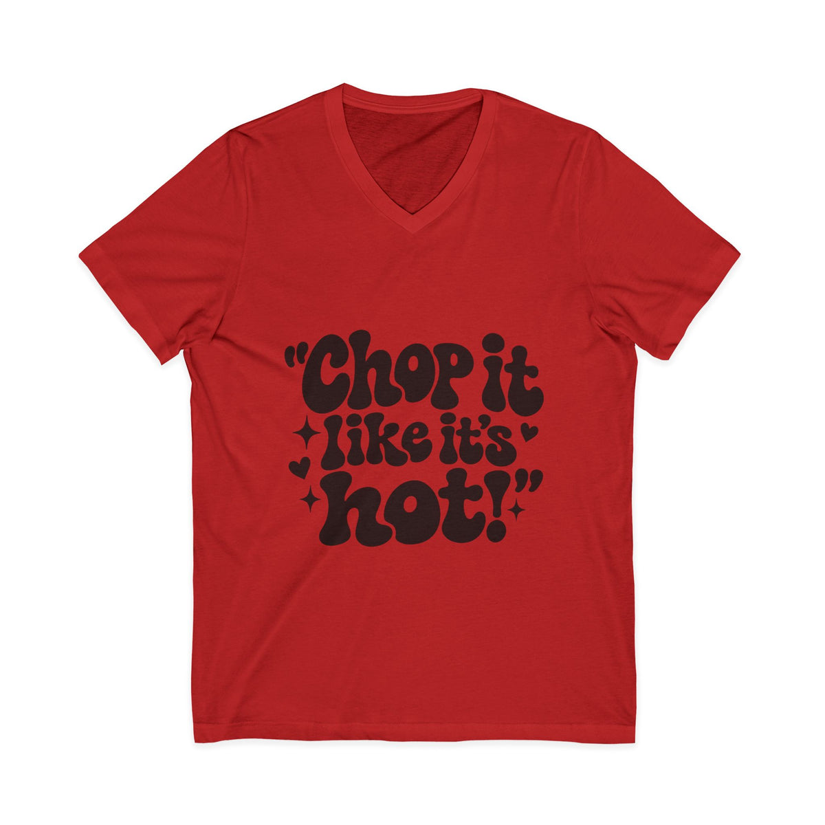 "Chop It Like It's Hot" Hairstylist V-Neck Tee