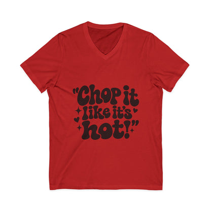 "Chop It Like It's Hot" Hairstylist V-Neck Tee