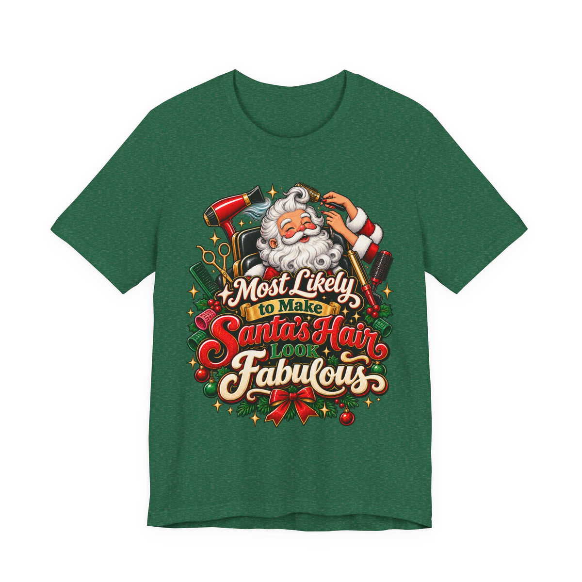 'Most Likely to Make Santa’s Hair Look Fabulous' Hairstylist Christmas T-Shirt