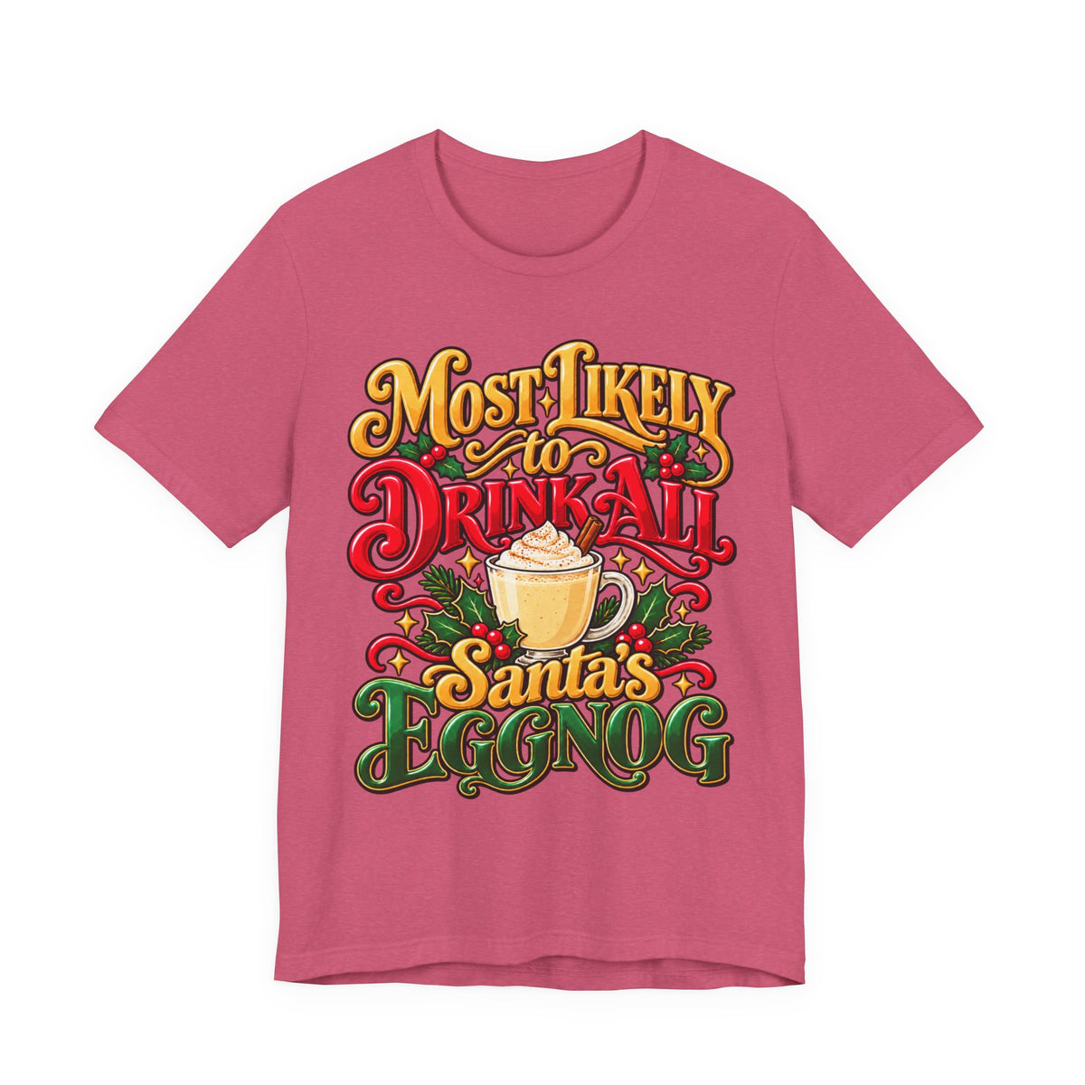 "Most Likely to Drink All Santa's Eggnog" Hairstylist T-Shirt
