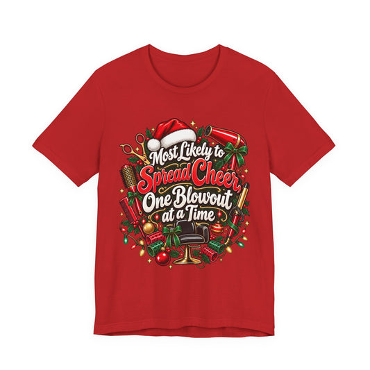Hairstylist Christmas T-Shirt "Most Likely to Spread Cheer One Blowout at a Time" T-Shirt