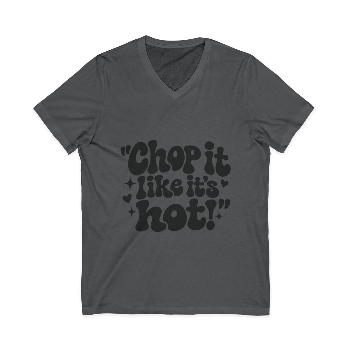 "Chop It Like It's Hot" Hairstylist V-Neck Tee