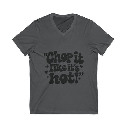 "Chop It Like It's Hot" Hairstylist V-Neck Tee