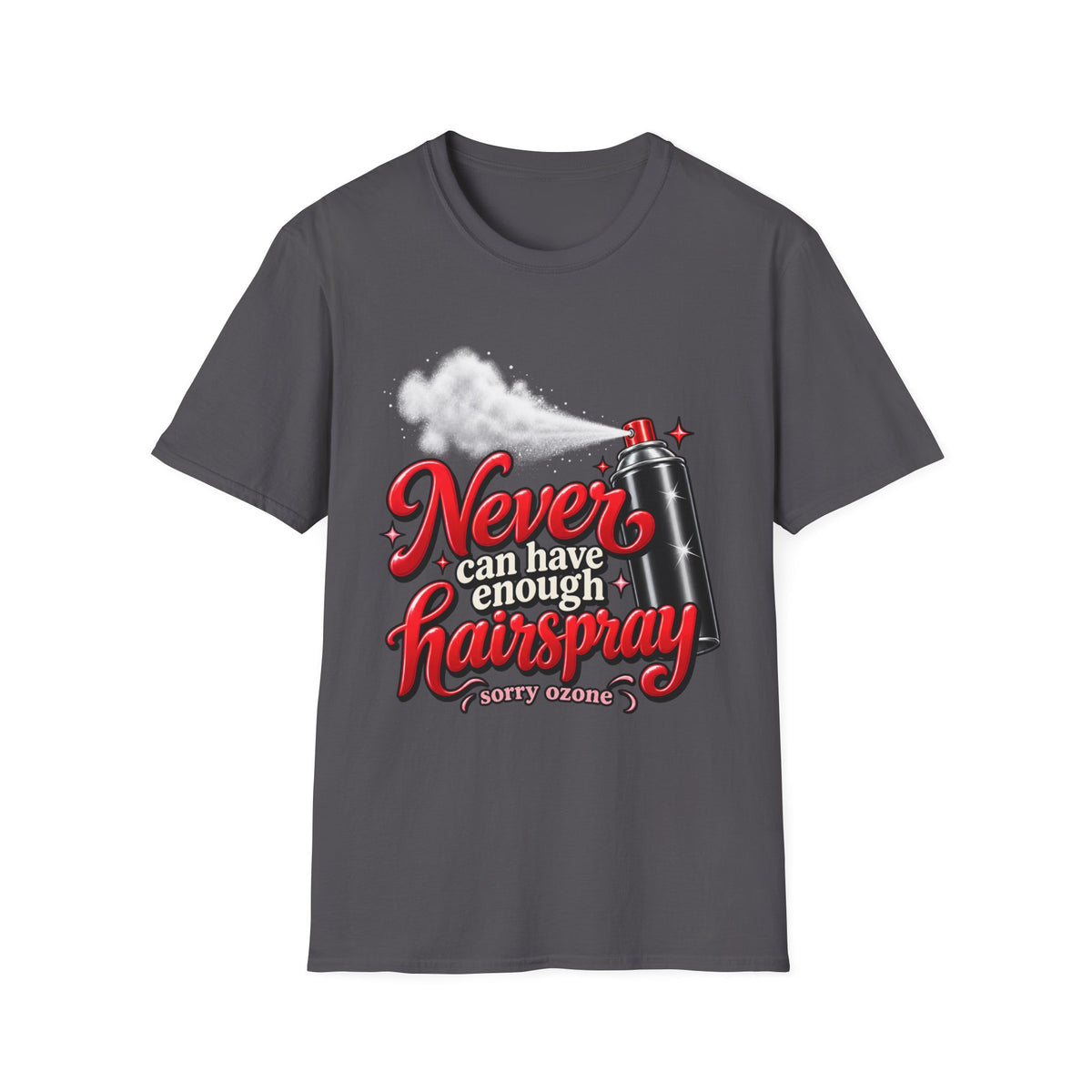 "Never Can Have Enough Hairspray T-Shirt" — Retro Spray Can Hairstylist Tee