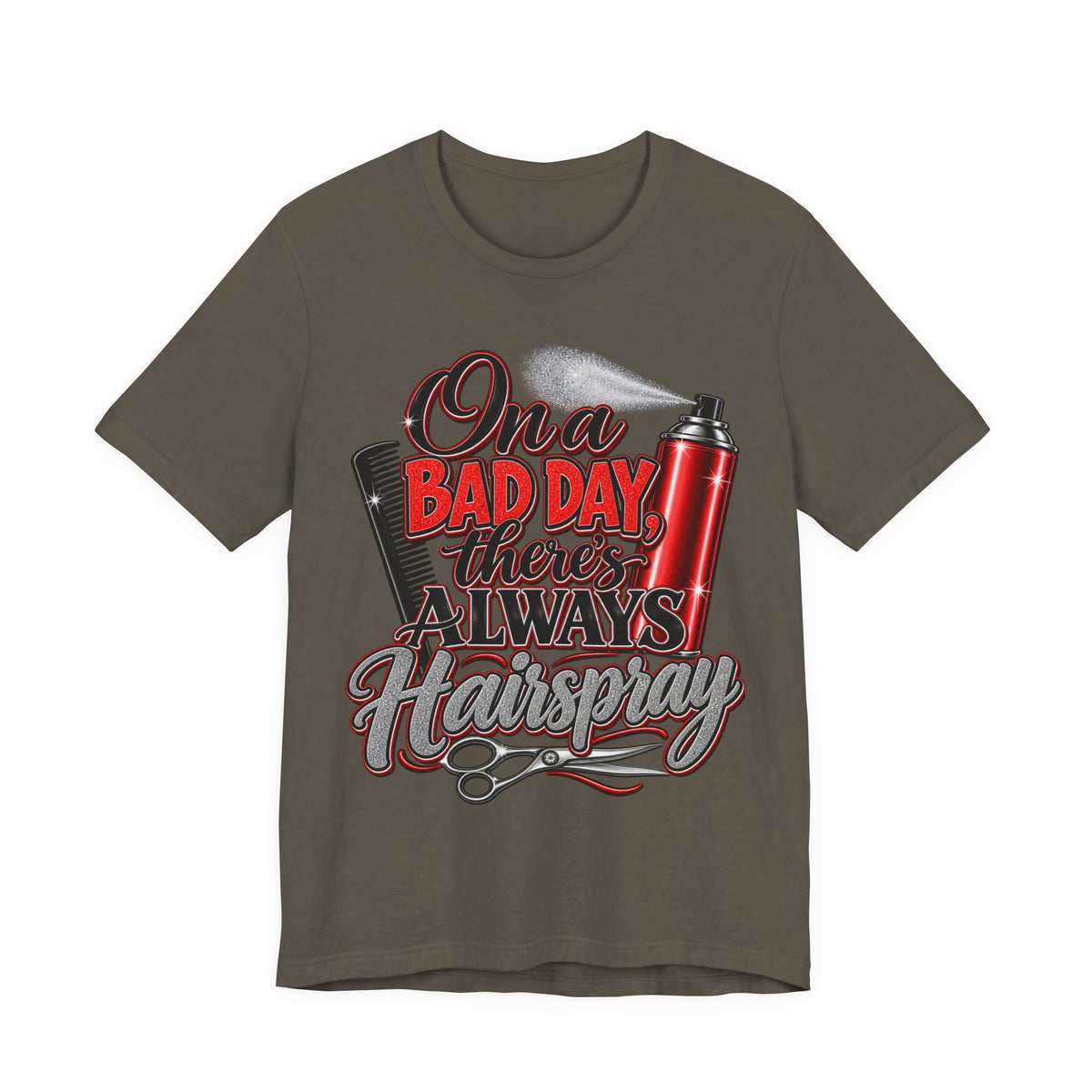 Hairspray Graphic Tee - "On a Bad Day There's Always Hairspray"