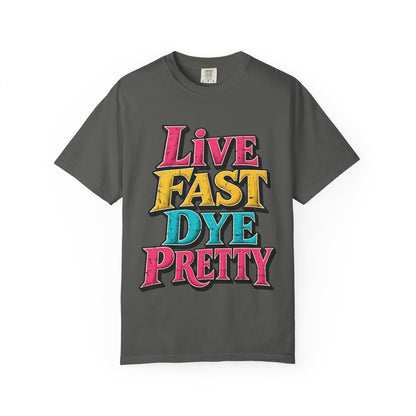 "Live Fast Dye Pretty" Stylist T-Shirt