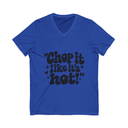 "Chop It Like It's Hot" Hairstylist V-Neck Tee