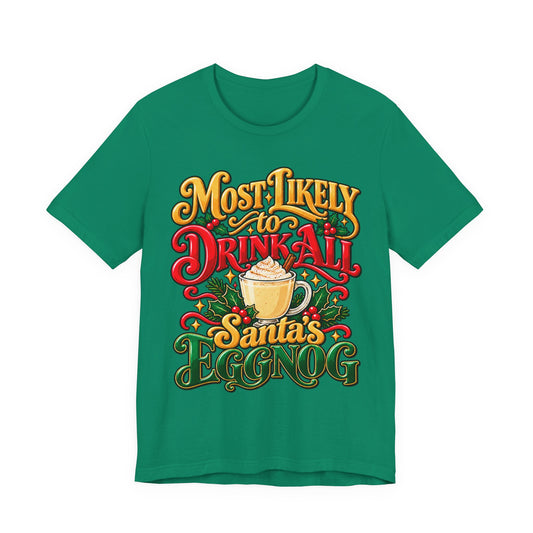 "Most Likely to Drink All Santa's Eggnog" Hairstylist T-Shirt