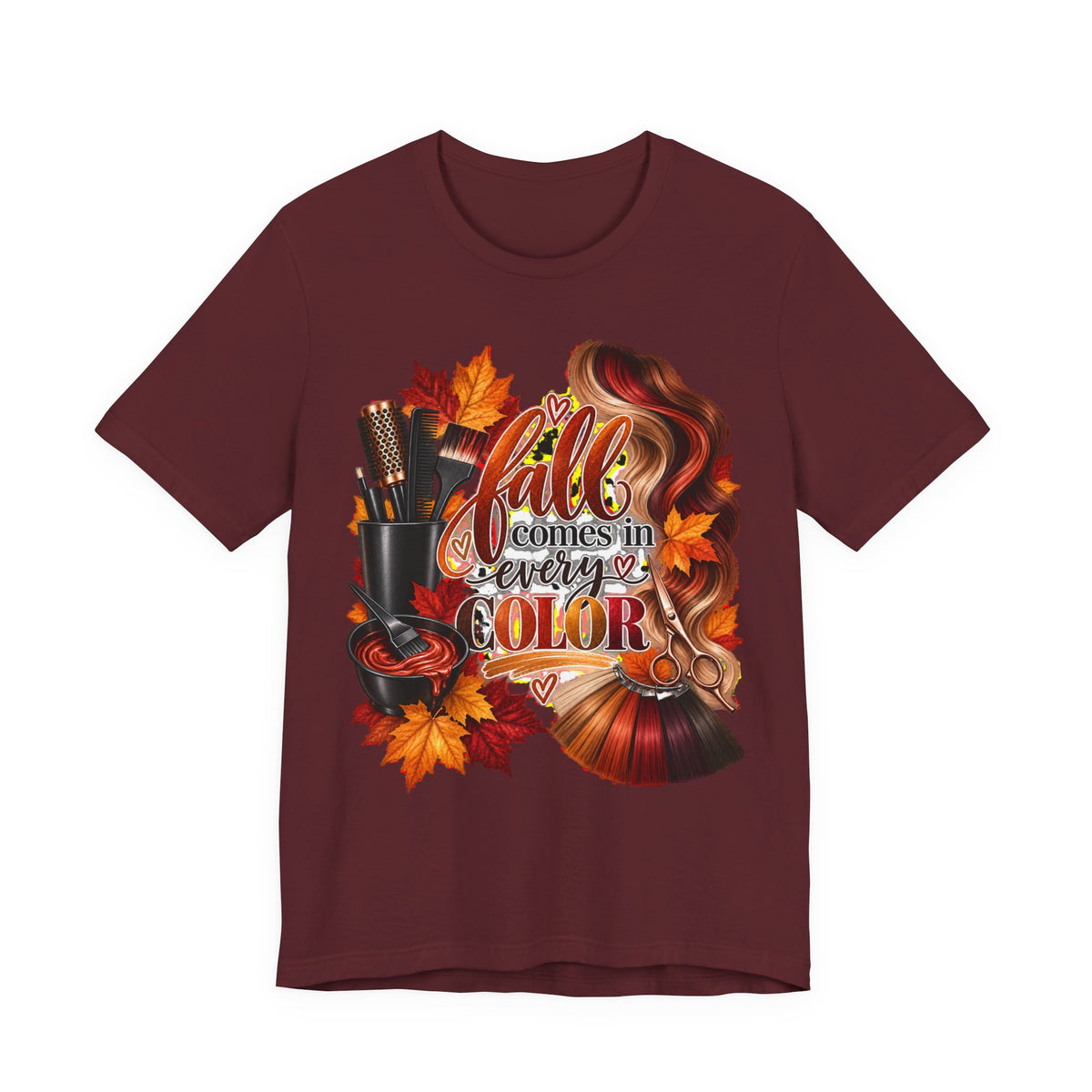 "Fall Comes in Every Color" Hairstylist T-Shirt