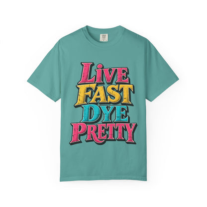 "Live Fast Dye Pretty" Stylist T-Shirt