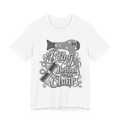 "Bling Behind the Chair" Hair Stylist Graphic Tee