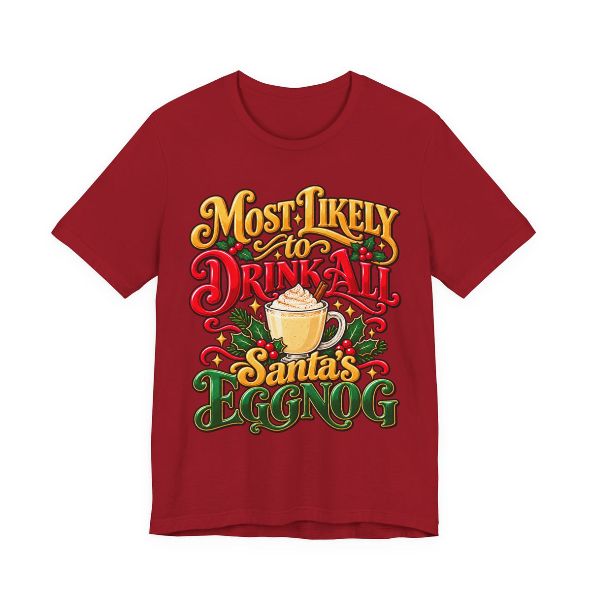 "Most Likely to Drink All Santa's Eggnog" Hairstylist T-Shirt