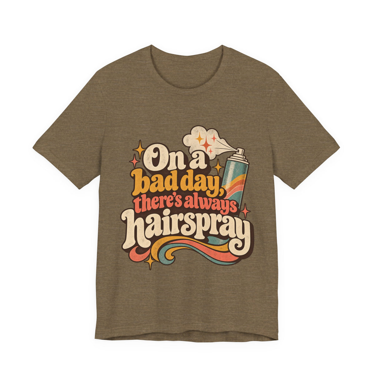 "On A Bad Day, There's Always Hairspray" Retro Graphic T-Shirt