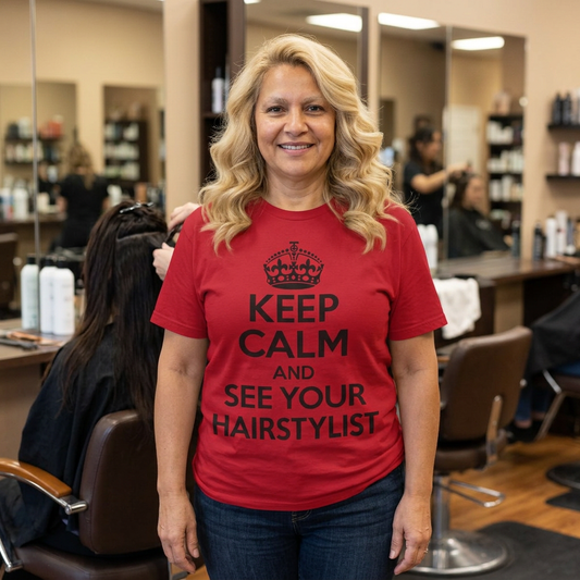 "Keep Calm and See Your Hairstylist" T-Shirt