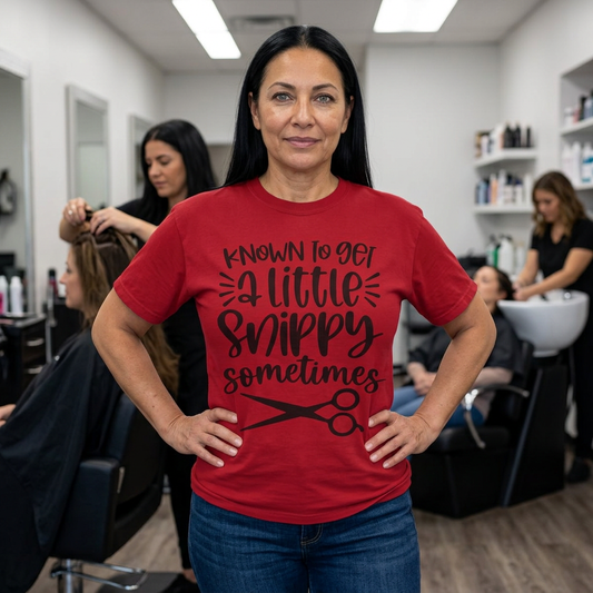 "Known to Get a Little Snippy Sometimes" Hairstylist T-shirt