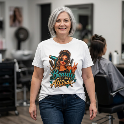 "Beauty With an Attitude" Hairstylist T-Shirt