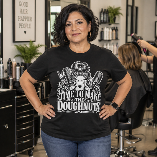 "Time to Make the Doughnuts" (Money) T-Shirt —Hairstylist Funny T-Shirt