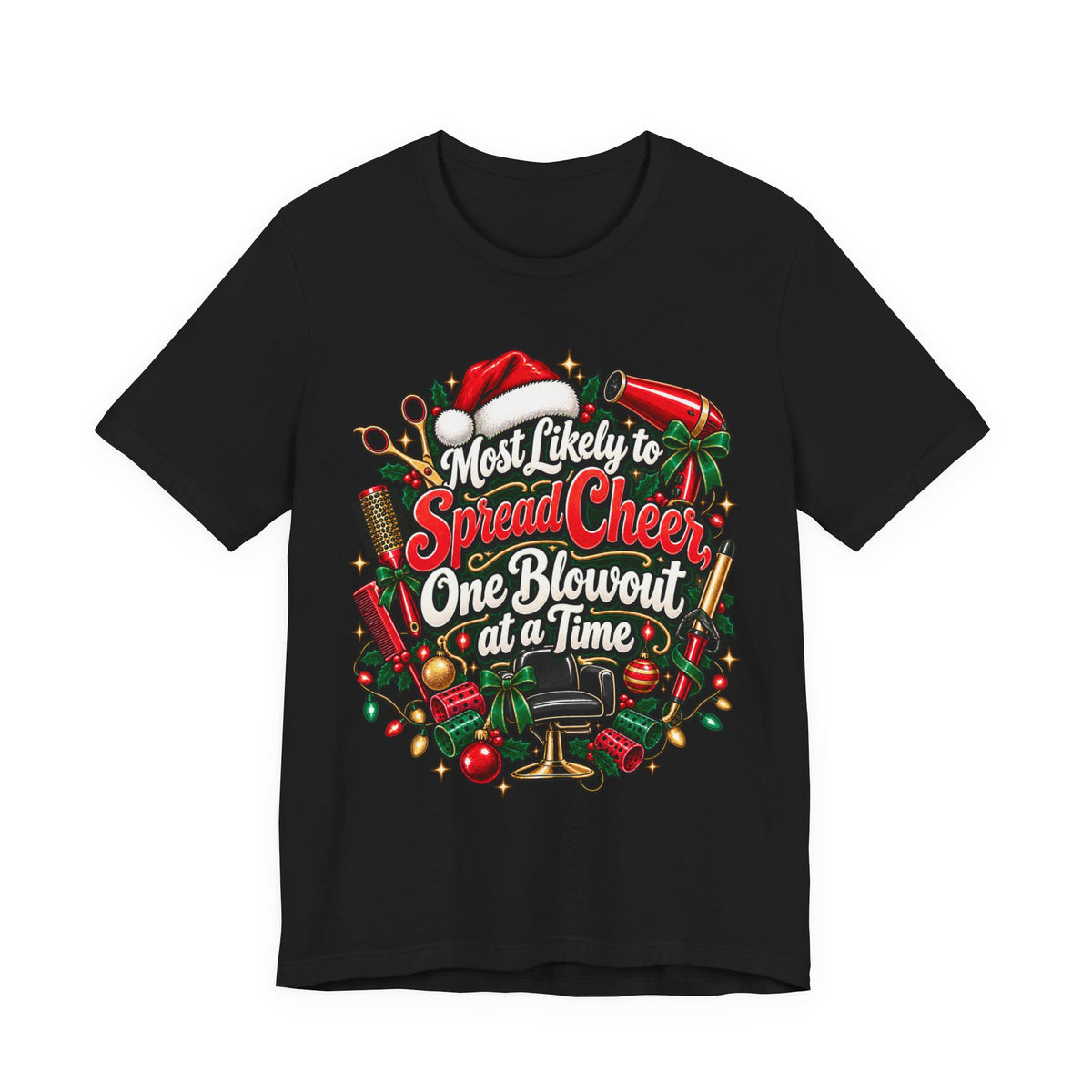 Hairstylist Christmas T-Shirt "Most Likely to Spread Cheer One Blowout at a Time" T-Shirt