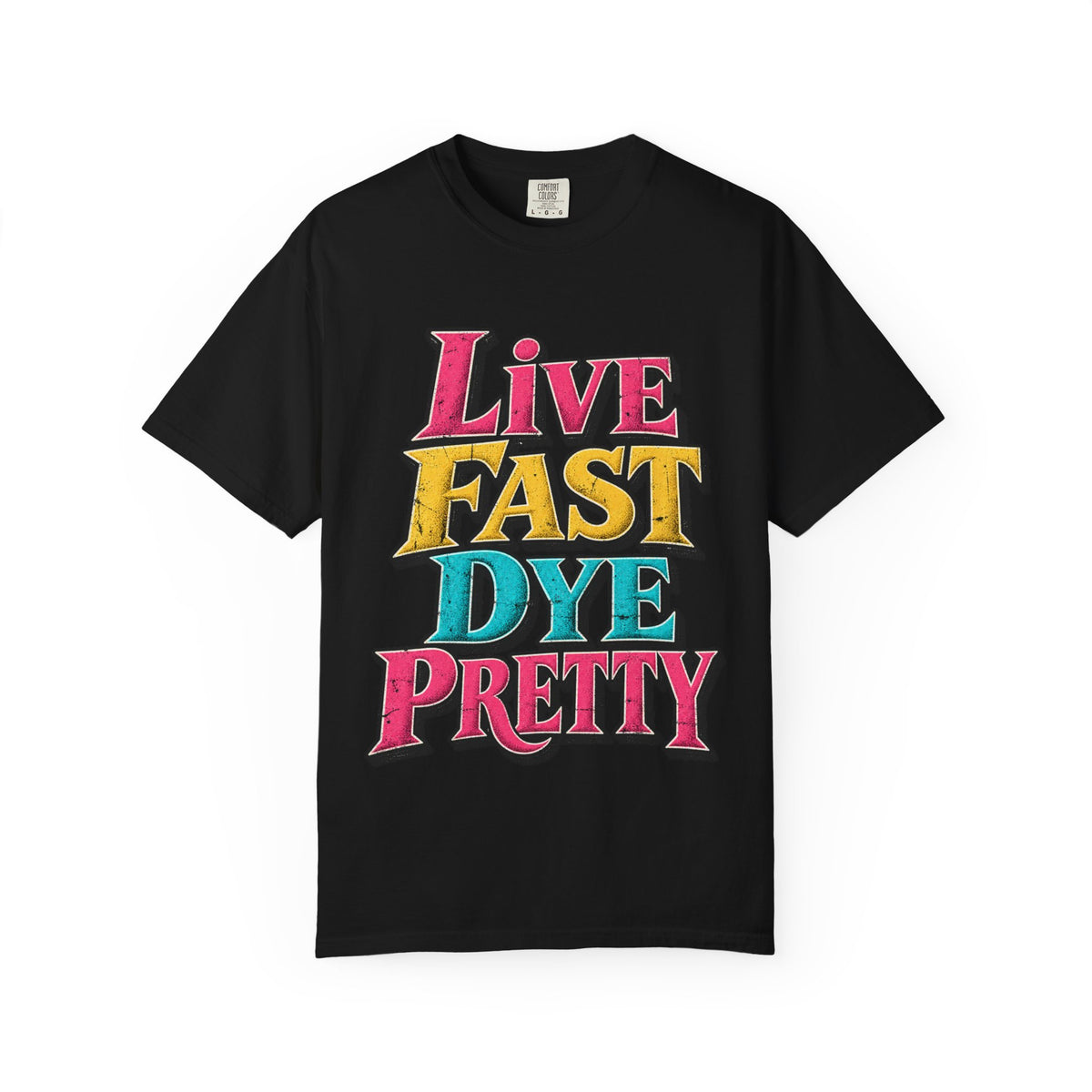 "Live Fast Dye Pretty" Stylist T-Shirt