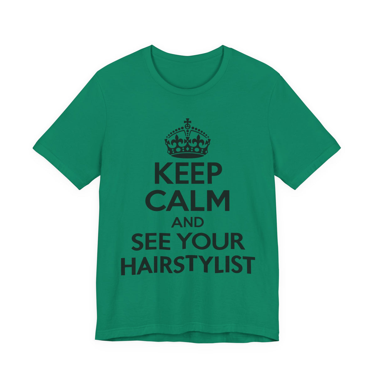 "Keep Calm and See Your Hairstylist" T-Shirt