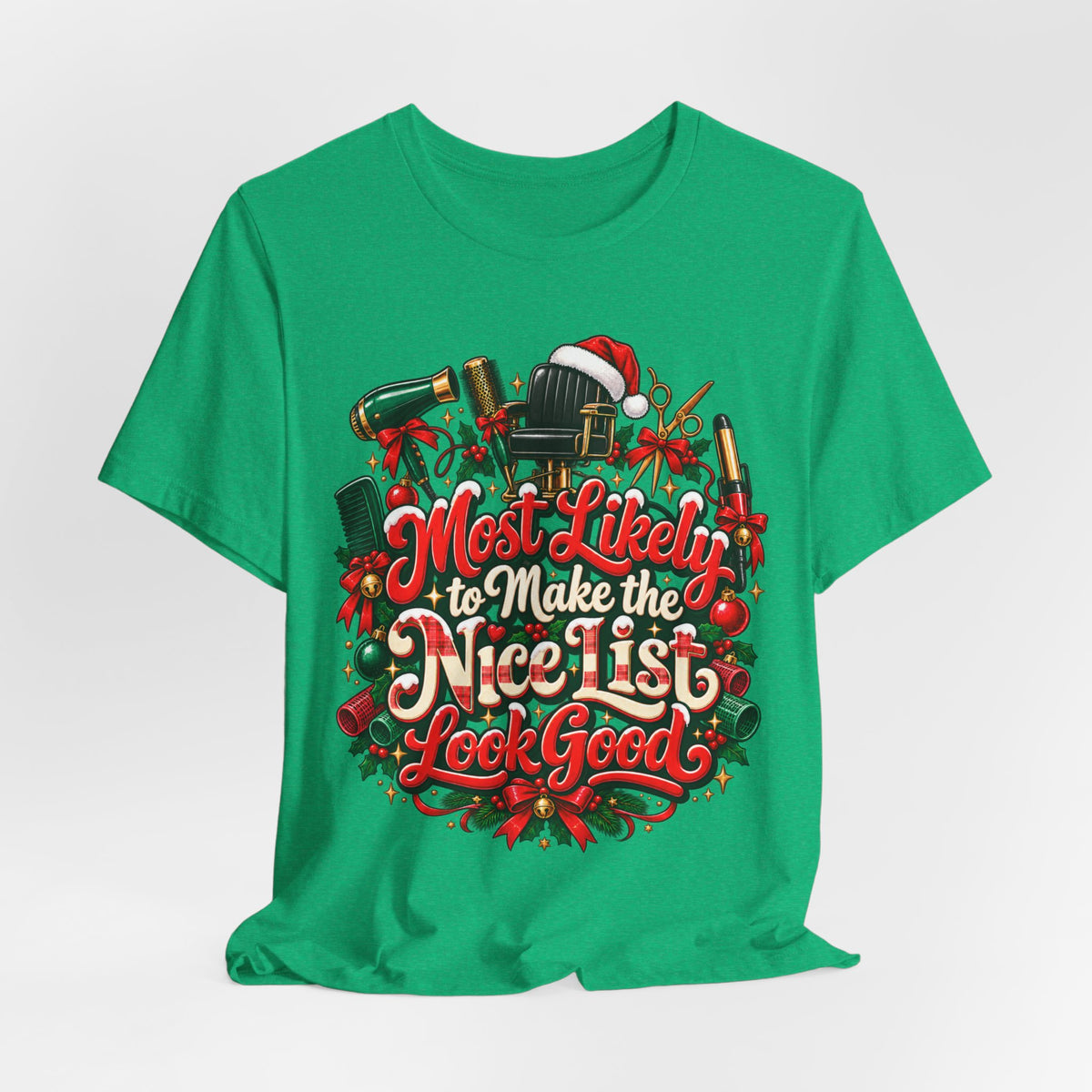 “Most Likely to Make the Nice List Look Good” Christmas Hair Stylist Tee