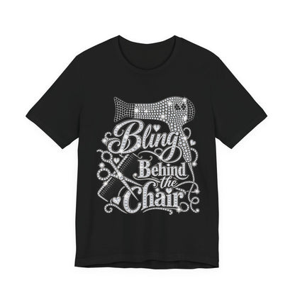 "Bling Behind the Chair" Hair Stylist Graphic Tee