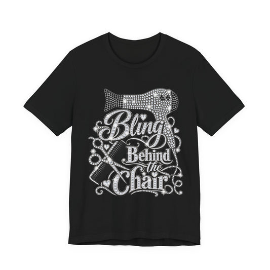 "Bling Behind the Chair" Hair Stylist Graphic Tee