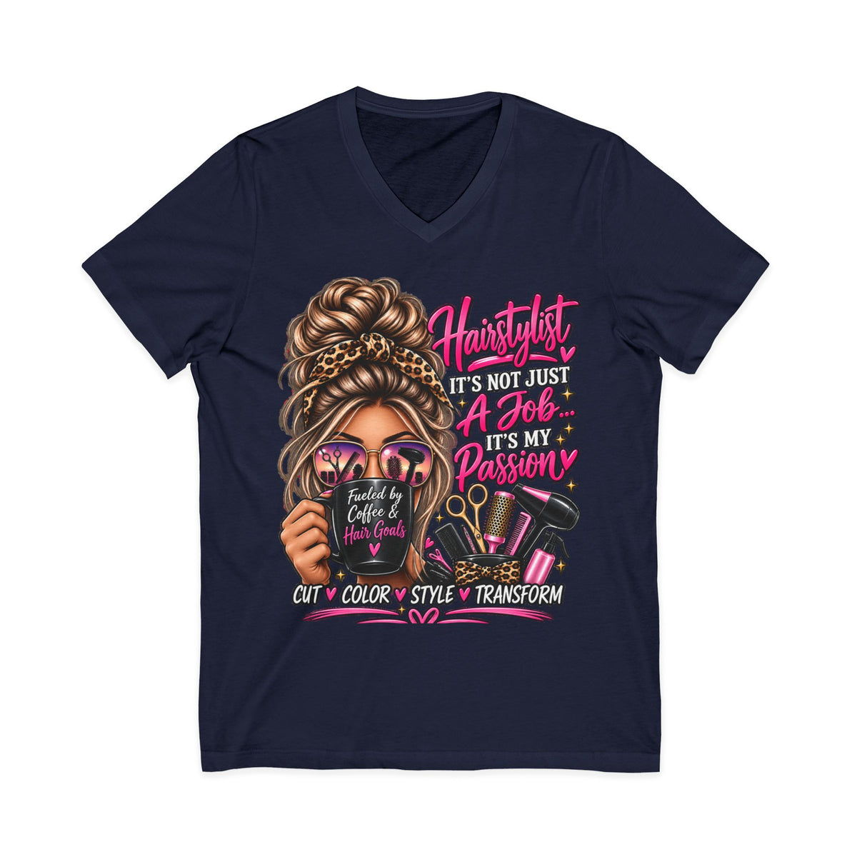 Hairstylist Graphic V-Neck Tee — "Hairstylist: It's Not Just A Job, It's My Passion"