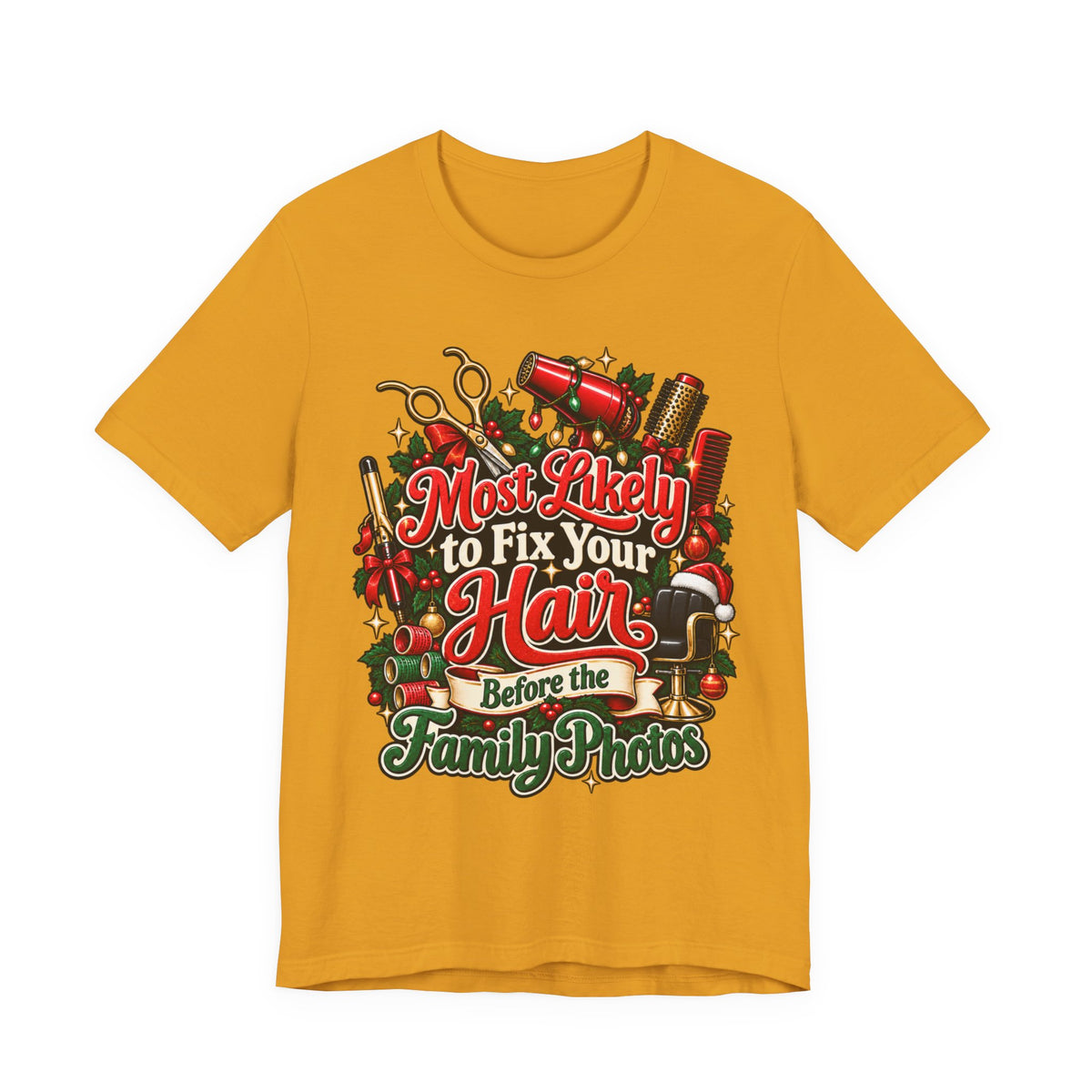 Hairstylist Christmas T-Shirt "Most Likely to Fix Your Hair Before the Family Photos"
