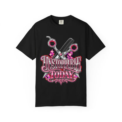 "Unstoppable Today" Hairstylist T-Shirt