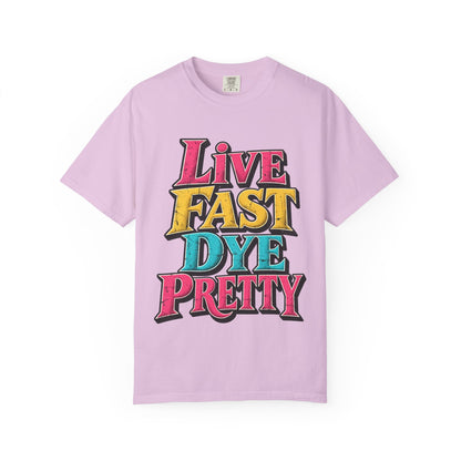 "Live Fast Dye Pretty" Stylist T-Shirt