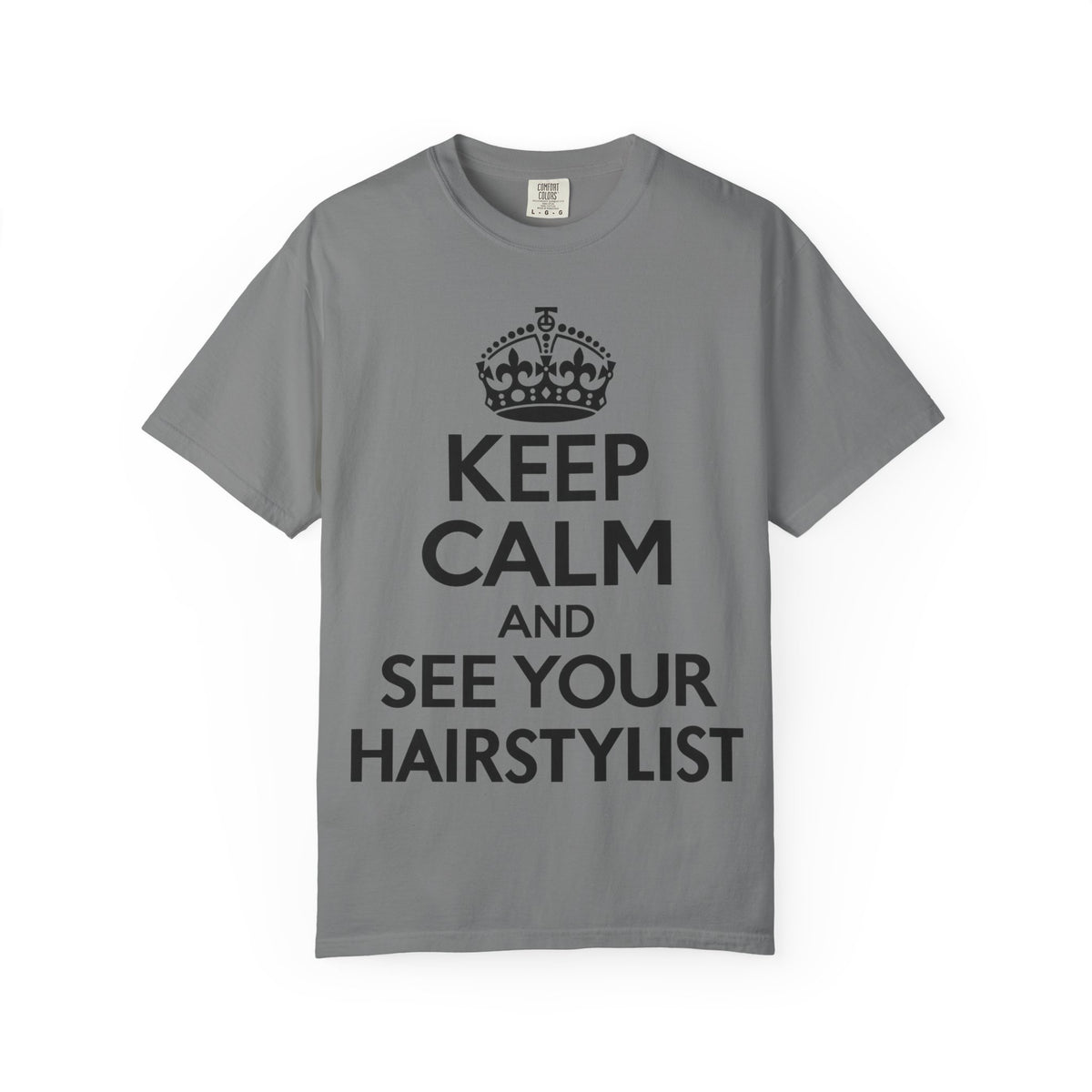 "Keep Calm and See Your Hairstylist" T-Shirt