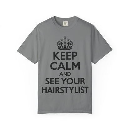 "Keep Calm and See Your Hairstylist" T-Shirt