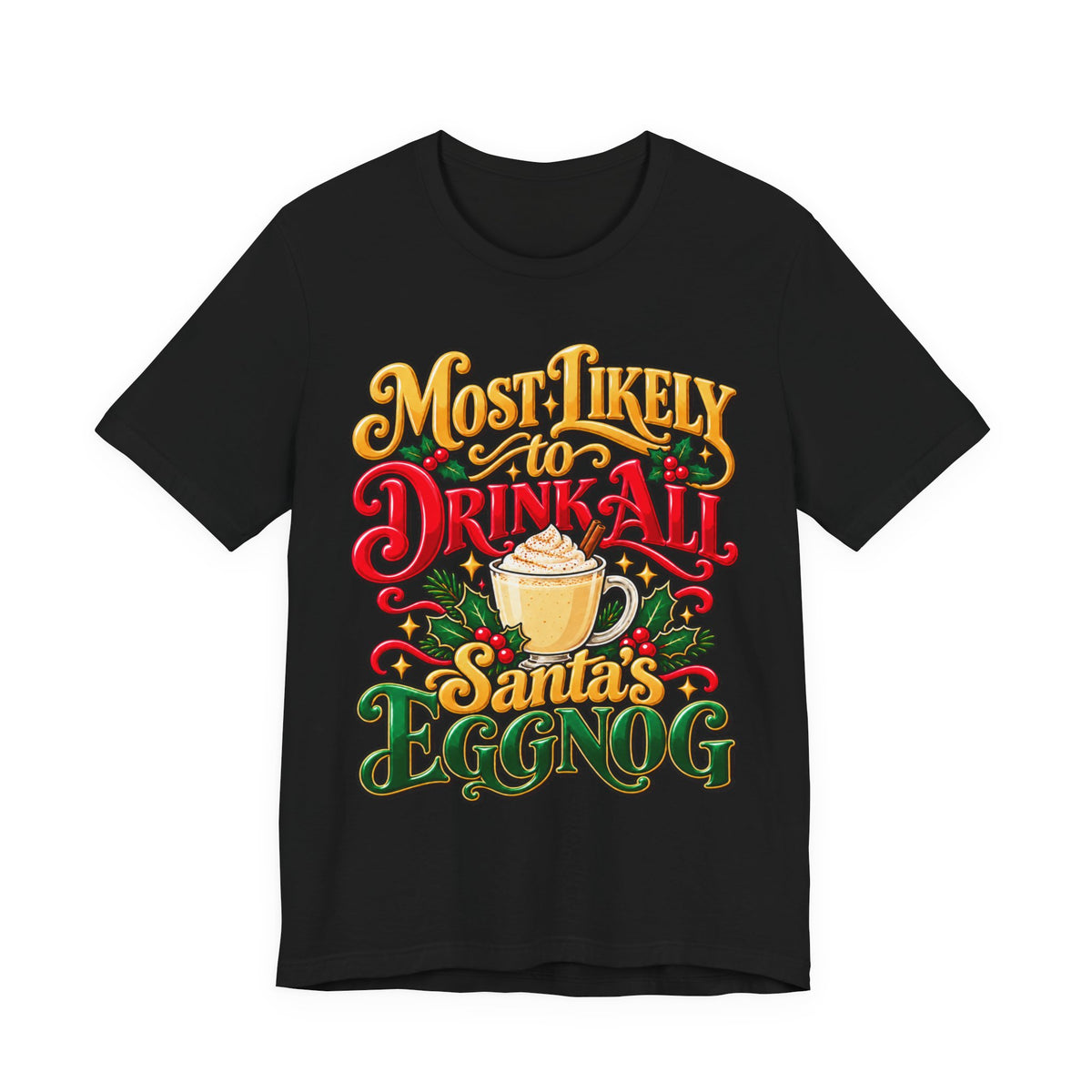 "Most Likely to Drink All Santa's Eggnog" Hairstylist T-Shirt