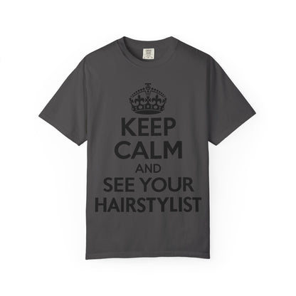 "Keep Calm and See Your Hairstylist" T-Shirt
