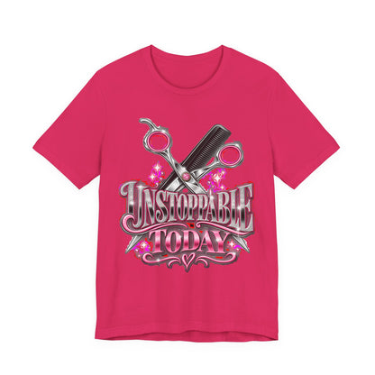 "Unstoppable Today" Hair Stylist T-Shirt