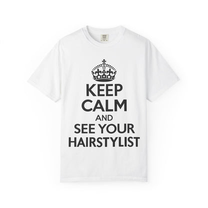 "Keep Calm and See Your Hairstylist" T-Shirt
